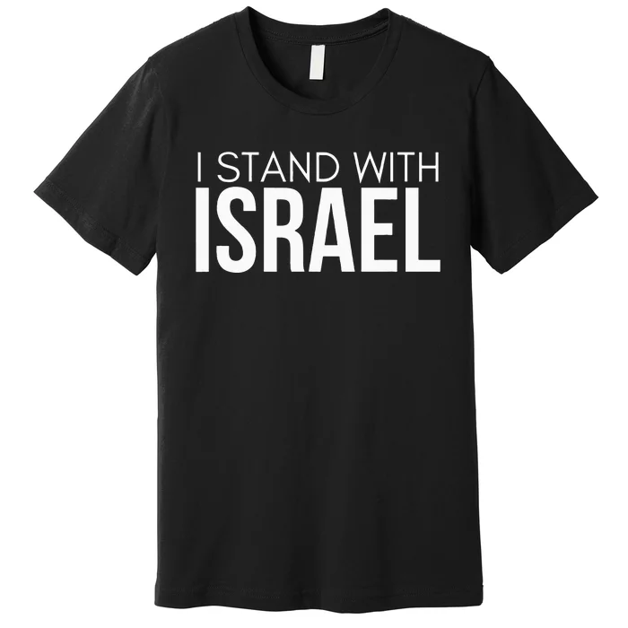 I Stand With Israel Proisrael Zion Jewish Torah Premium T-Shirt