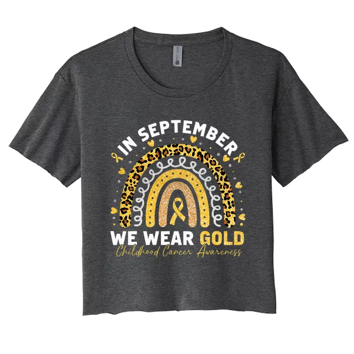 In September We Wear Gold Childhood Cancer Awareness Rainbow Women's Crop Top Tee