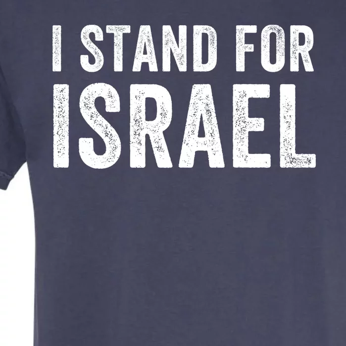 I Stand With Israel I Stand For Peace Jewish I Support Israel Garment-Dyed Heavyweight T-Shirt