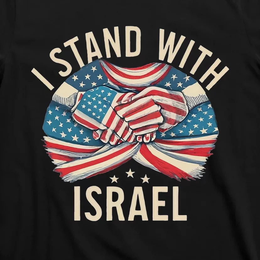 I Stand With Israel Usa American Flag W Israel Flag T-Shirt