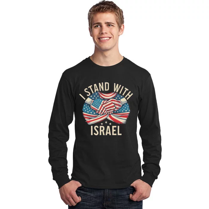 I Stand With Israel Usa American Flag W Israel Flag Tall Long Sleeve T-Shirt