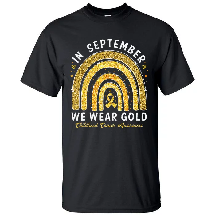 In September We Wear Gold Childhood Cancer Awareness Gift Tall T-Shirt