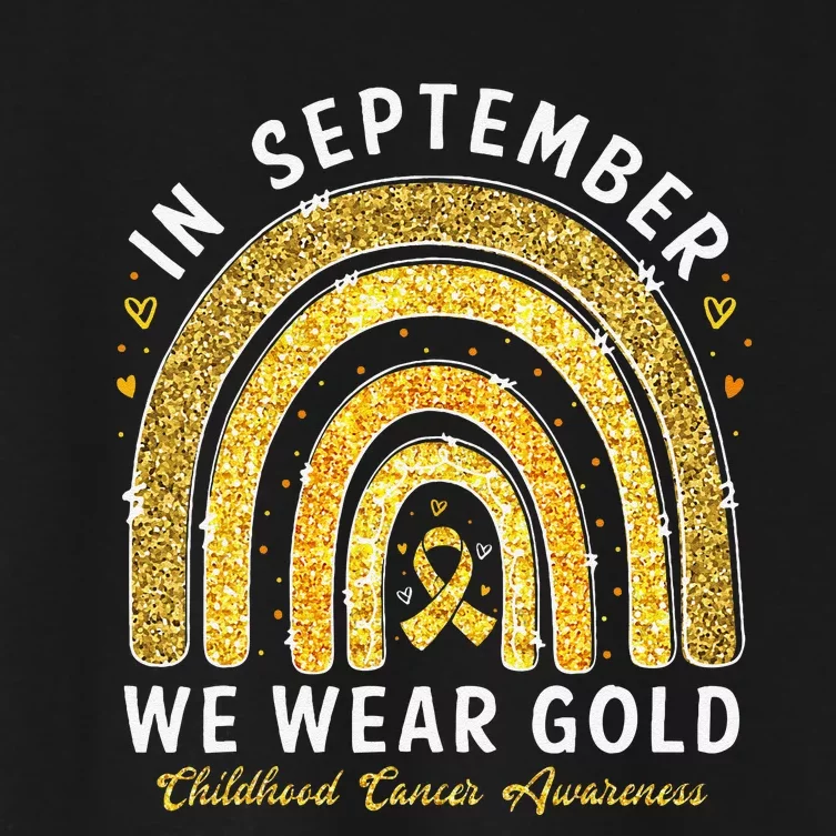 In September We Wear Gold Childhood Cancer Awareness Gift Women's Crop Top Tee