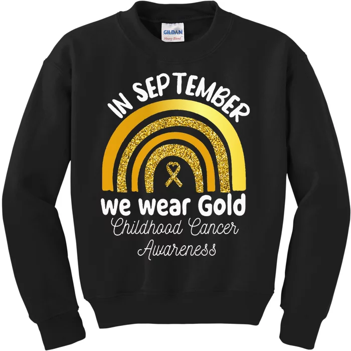 In September We Wear Gold Rainbow Childhood Cancer Kids Sweatshirt