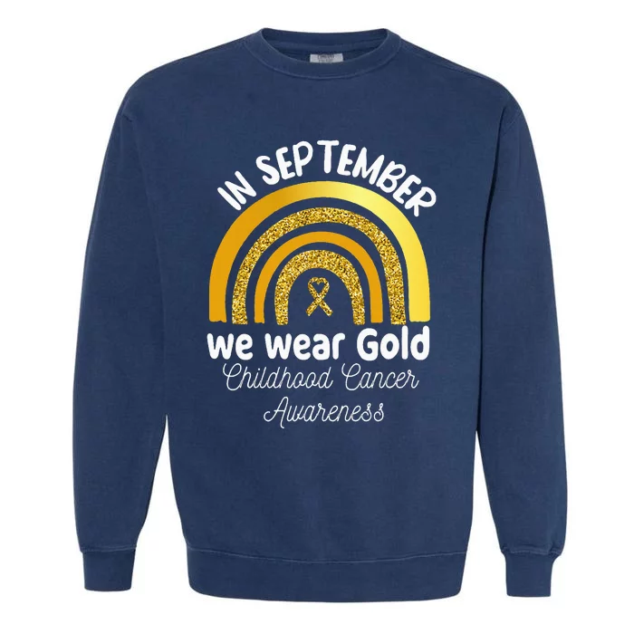 In September We Wear Gold Rainbow Childhood Cancer Garment-Dyed Sweatshirt