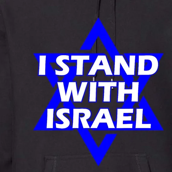 I Stand With Israel Star Of David Premium Hoodie