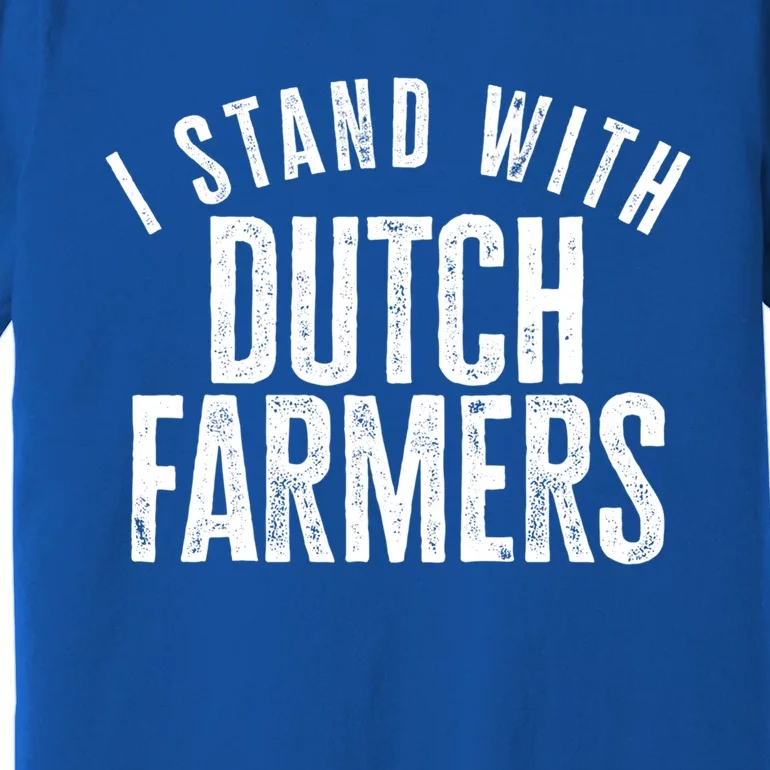 I Stand With Dutch Farmers Netherlands Protest Dutch Flag Gift Premium T-Shirt