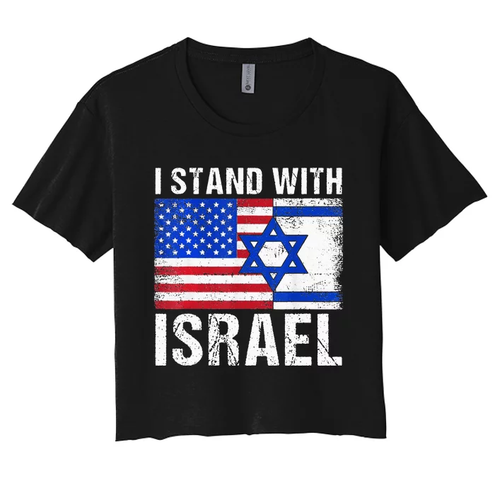 I Stand With Israel Patriotic USA and Israel Flag Women's Crop Top Tee