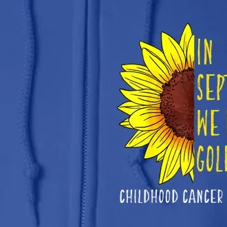 In September Wear Gold Childhood Cancer Awareness Sunflower Full Zip Hoodie