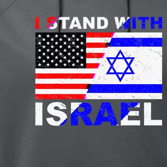 I Stand With Israel Israeli Palestinian Conflict Pro Israel Performance Fleece Hoodie