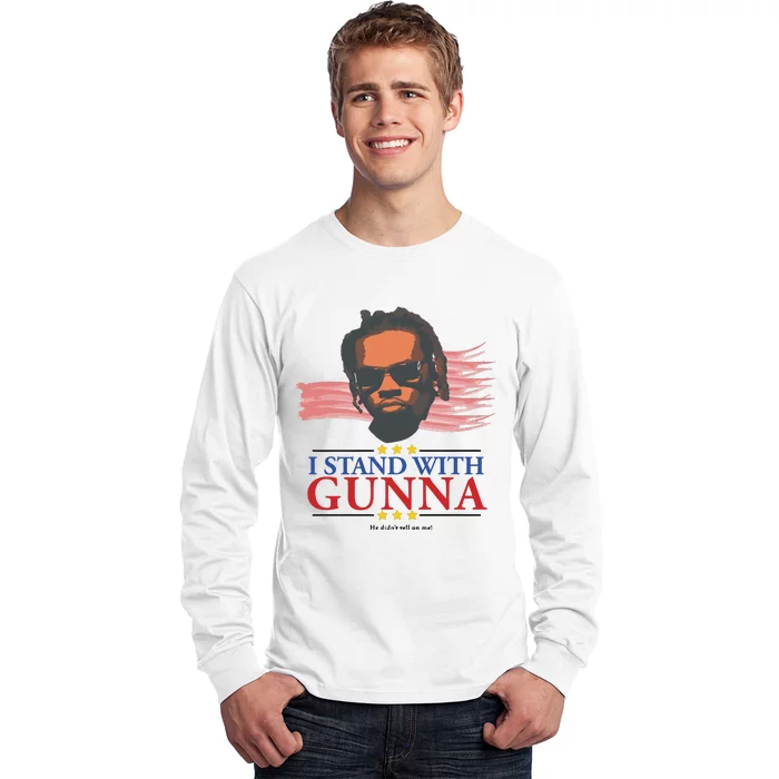 I Stand With Gunna He Didn’t Tell On Me Long Sleeve Shirt