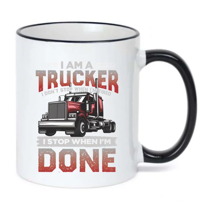 I Stop When I'm Done Gift Semi Truck Driver Big Rig Truckers Gift Black Color Changing Mug