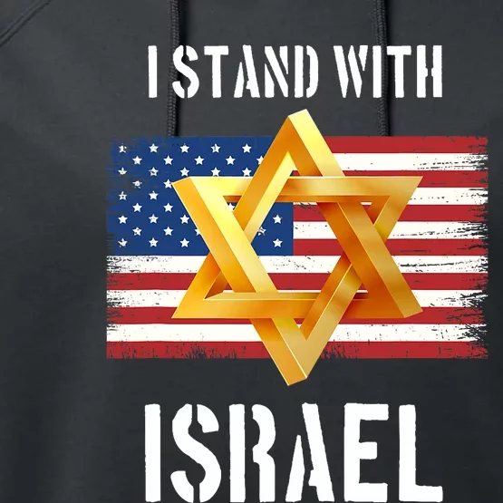 I Stand With Israel | Israel Palestine Confli Support Israel Performance Fleece Hoodie