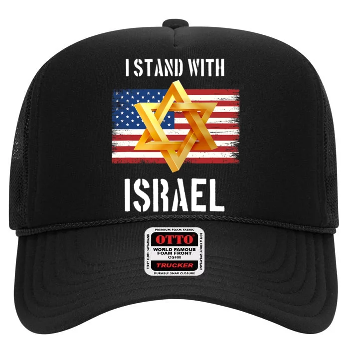 I Stand With Israel | Israel Palestine Confli Support Israel High Crown Mesh Trucker Hat