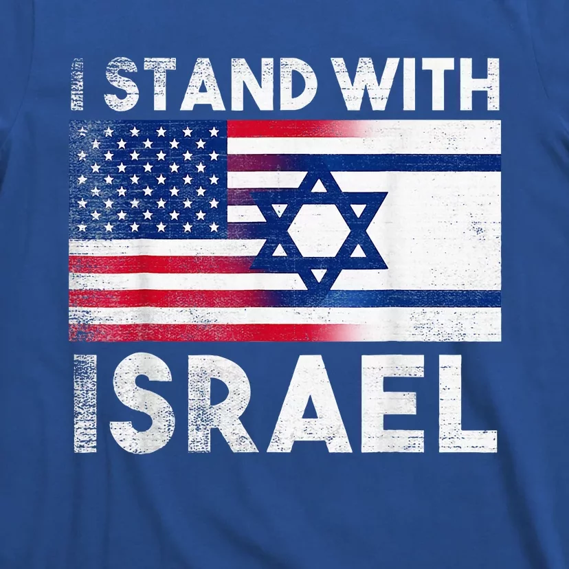 I Stand With Israel Pray For Israel Us And Israel Flag T-Shirt