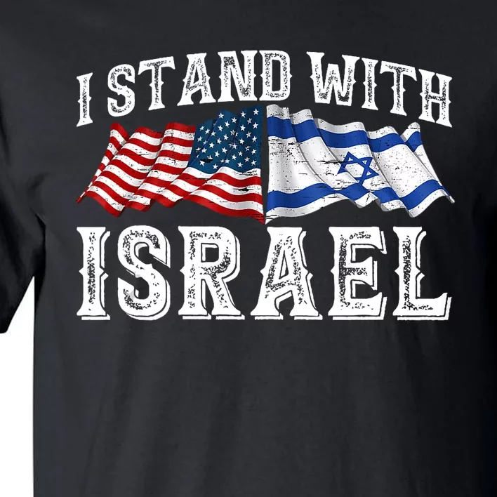 I Stand With Israel American Flag Tall T-Shirt