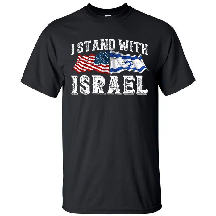 I Stand With Israel American Flag Tall T-Shirt