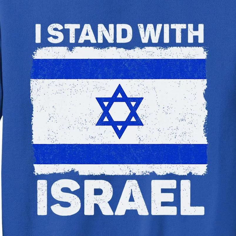 I Stand With Israel Israel Flag Patriotic Israel Tall Sweatshirt