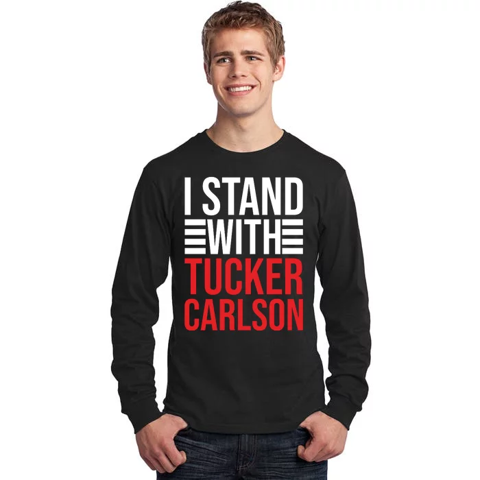 I Stand With Tucker Carlson Tall Long Sleeve T-Shirt