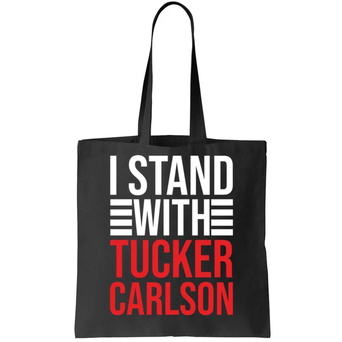 I Stand With Tucker Carlson Tote Bag