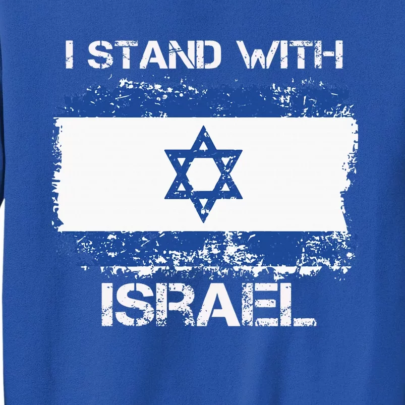 I Stand With Israel Support Israel Love Israeli Brotherhood Tall Sweatshirt