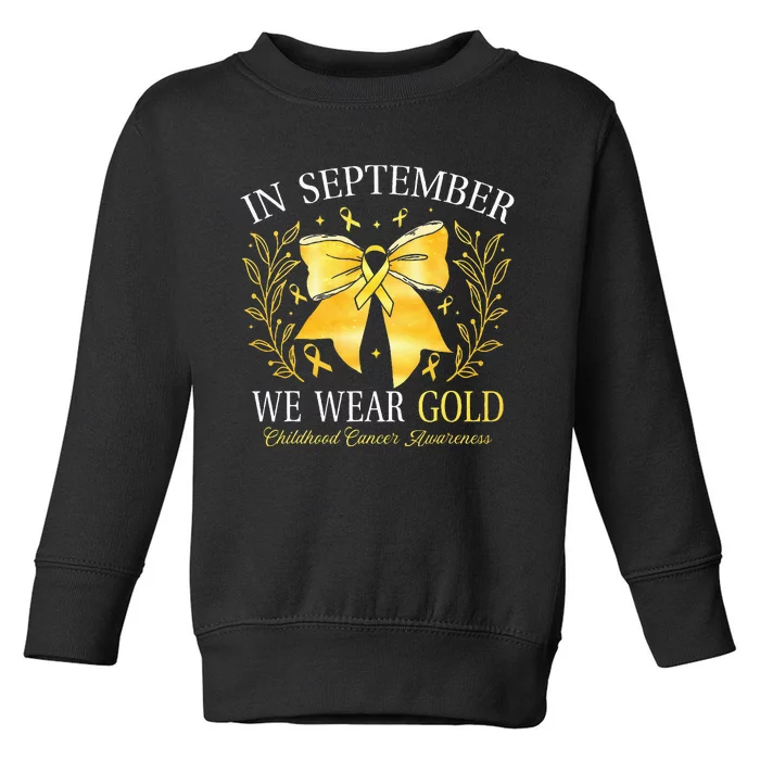 In September We Wear Gold Childhood Cancer Awareness Toddler Sweatshirt