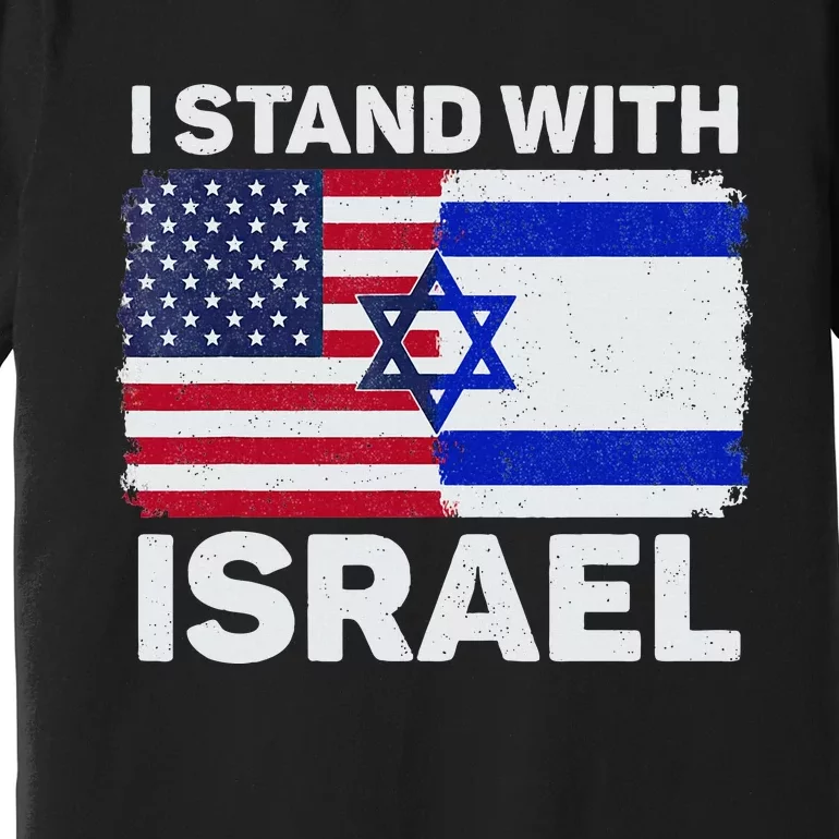 I Stand With Israel USA American Flag with Israel Flag Premium T-Shirt