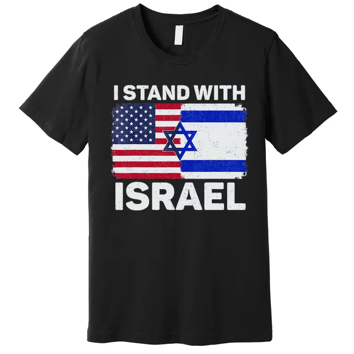 I Stand With Israel USA American Flag with Israel Flag Premium T-Shirt