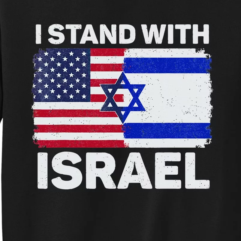 I Stand With Israel USA American Flag with Israel Flag Tall Sweatshirt