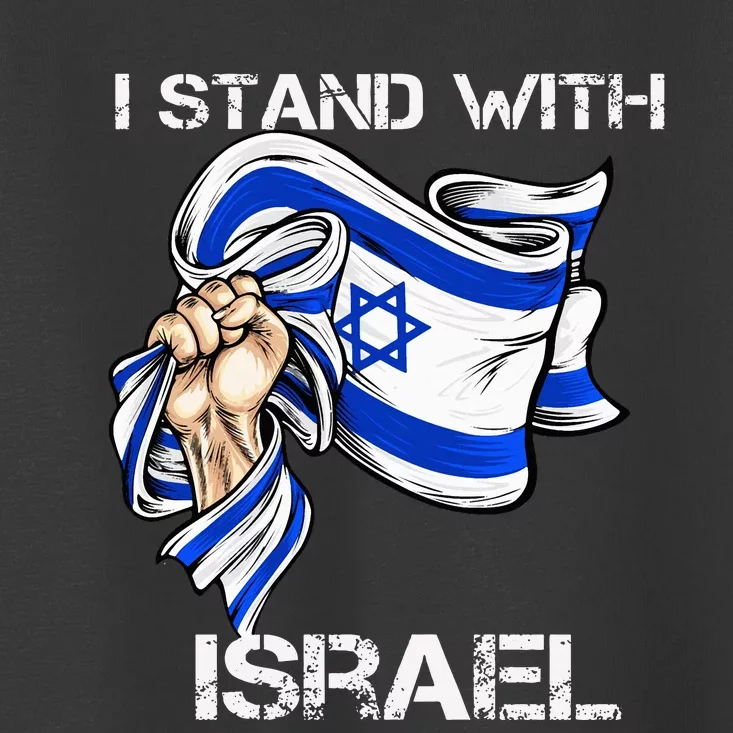 I Stand With Israel Support Israel Love Israeli Brotherhood Toddler T-Shirt