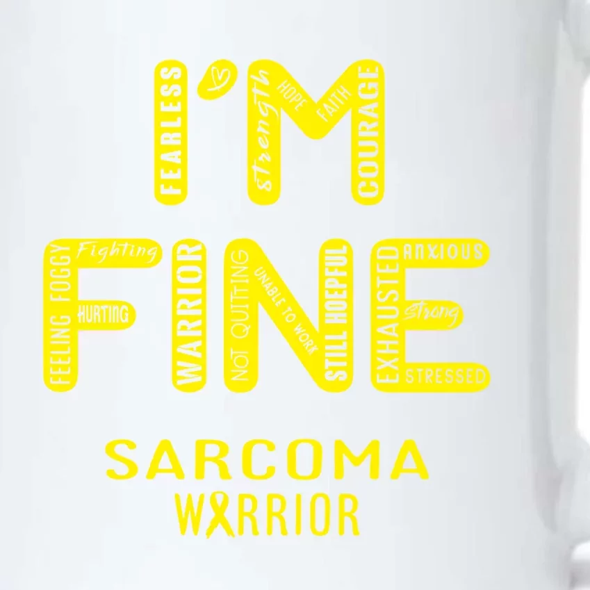 I'm Sarcoma Warrior Cute Gift I Am Fine Gift Black Color Changing Mug