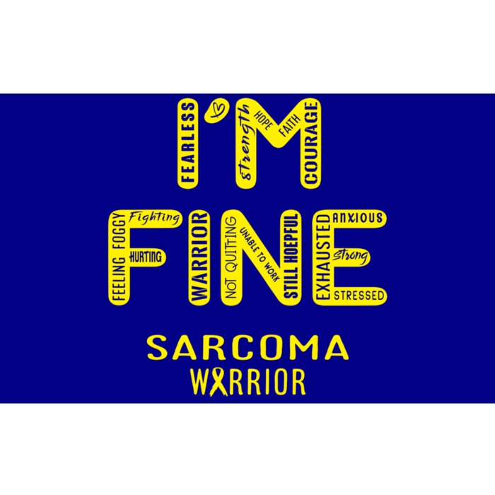 I'm Sarcoma Warrior Cute Gift I Am Fine Gift Bumper Sticker