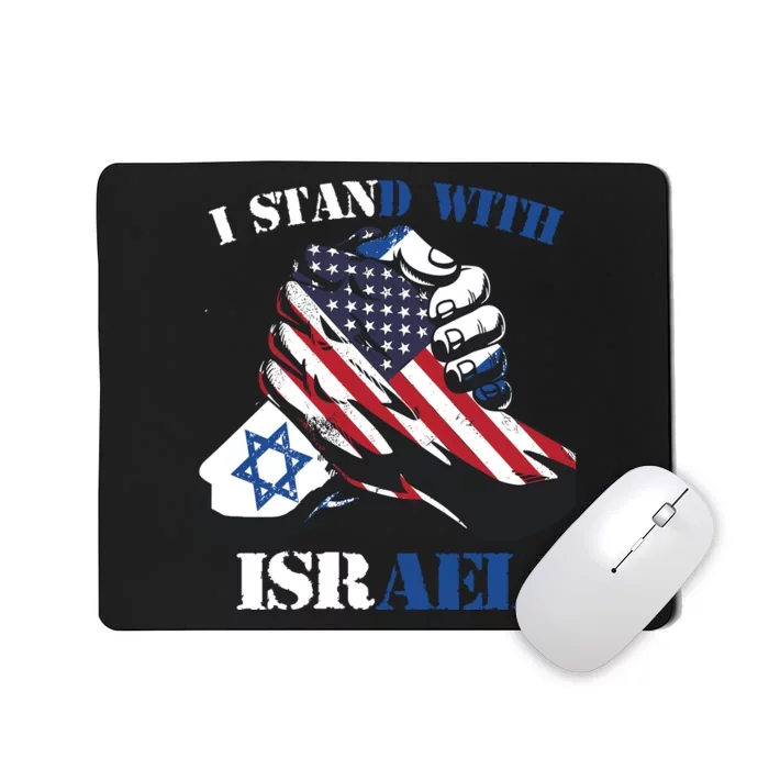 I Stand With Israel Support Israel Love Israeli Brotherhood Mousepad