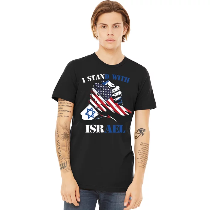 I Stand With Israel Support Israel Love Israeli Brotherhood Premium T-Shirt