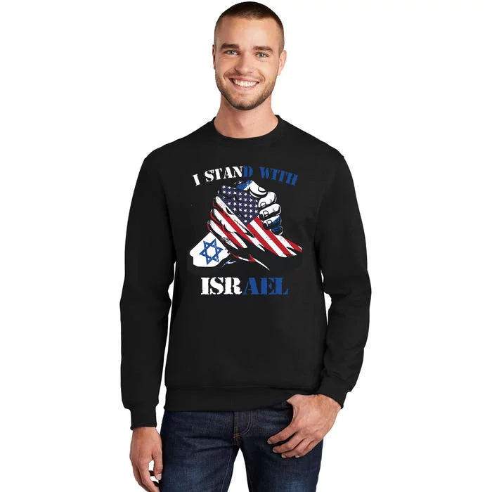 I Stand With Israel Support Israel Love Israeli Brotherhood Tall Sweatshirt