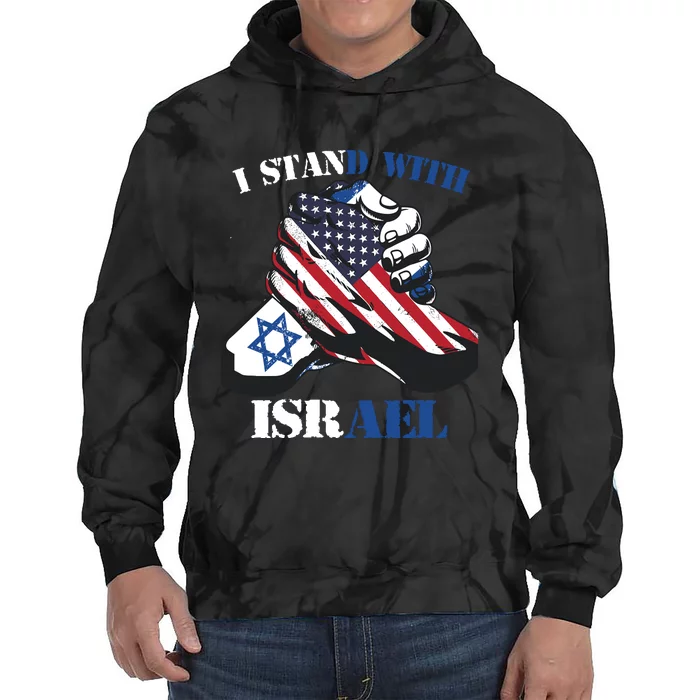 I Stand With Israel Support Israel Love Israeli Brotherhood Tie Dye Hoodie