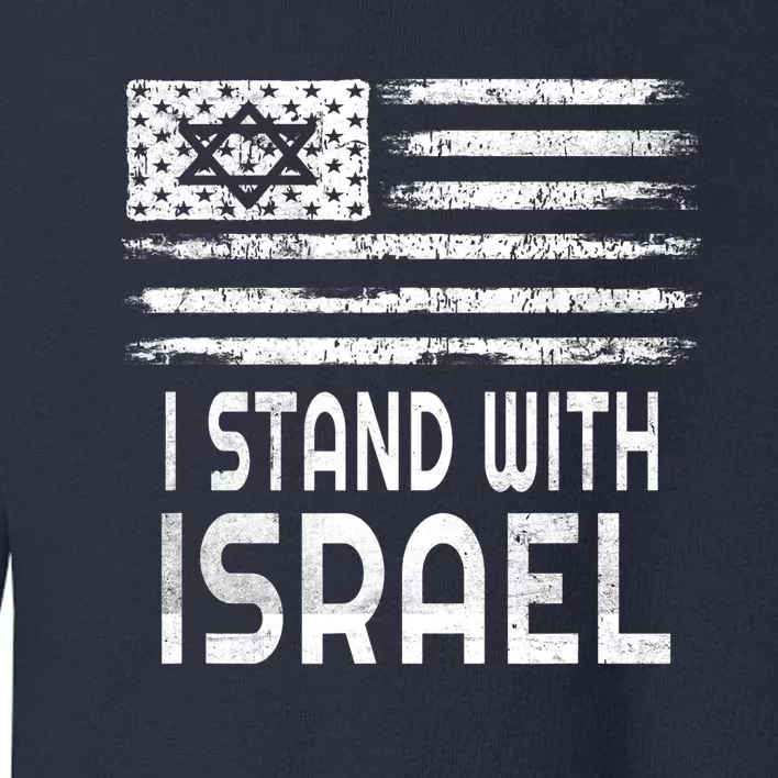 I Stand With Israel America Flag Israel Flag Toddler Sweatshirt