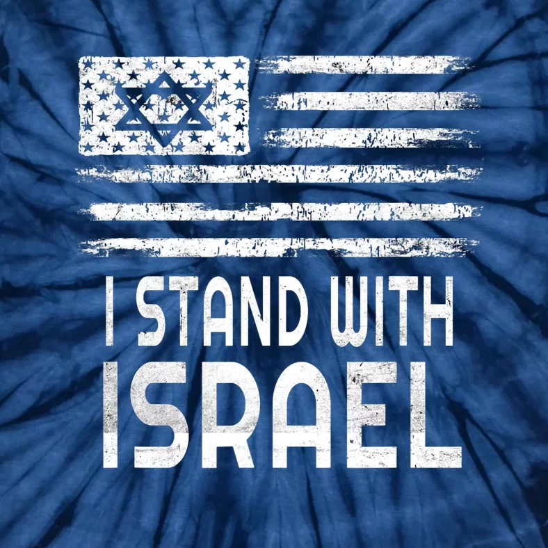 I Stand With Israel America Flag Israel Flag Tie-Dye T-Shirt