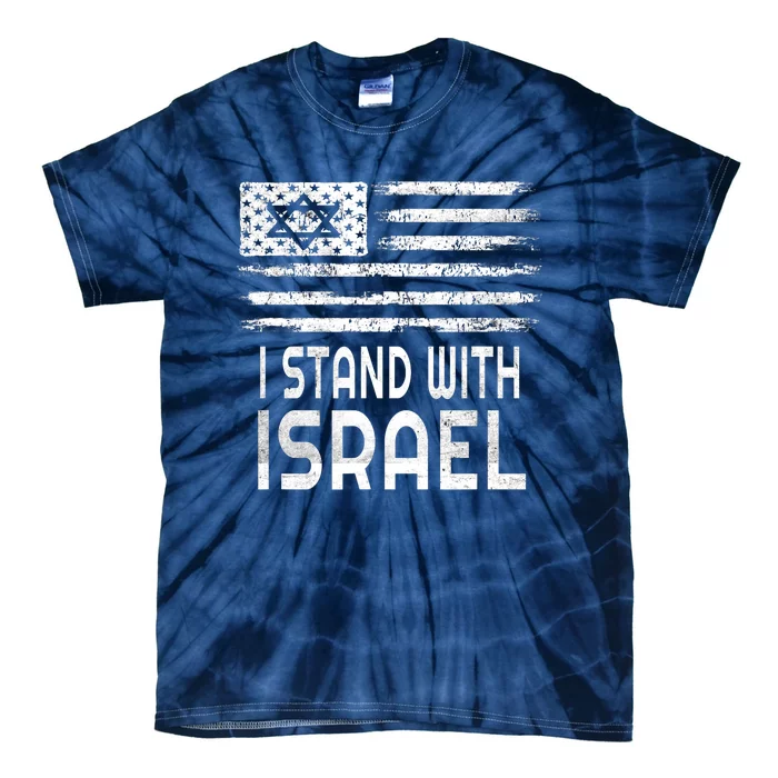 I Stand With Israel America Flag Israel Flag Tie-Dye T-Shirt