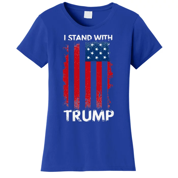 I Stand With Trump Pro Trump Women's T-Shirt