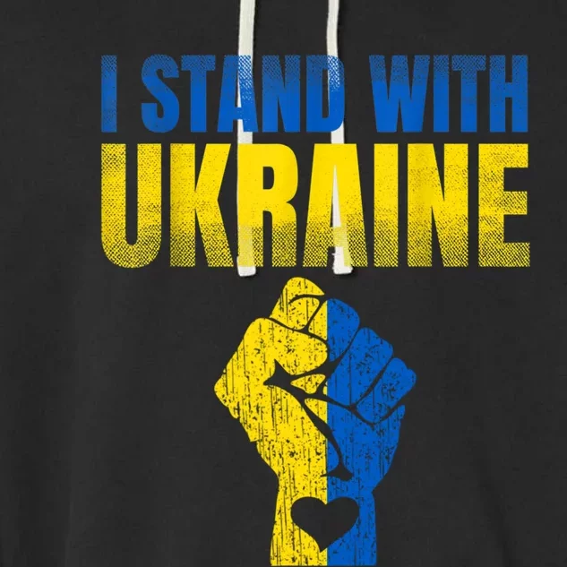 I Stand With Ukraine Ukrainian Flag Support Ukraine Great Gift Garment-Dyed Fleece Hoodie