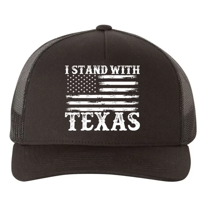 I Stand With Texas Wont Back Down Yupoong Adult 5-Panel Trucker Hat