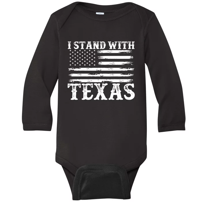 I Stand With Texas Wont Back Down Baby Long Sleeve Bodysuit