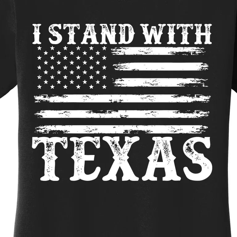 I Stand With Texas Wont Back Down Women's T-Shirt