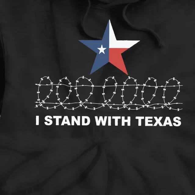 I Stand With Texas With Barbwire Tie Dye Hoodie