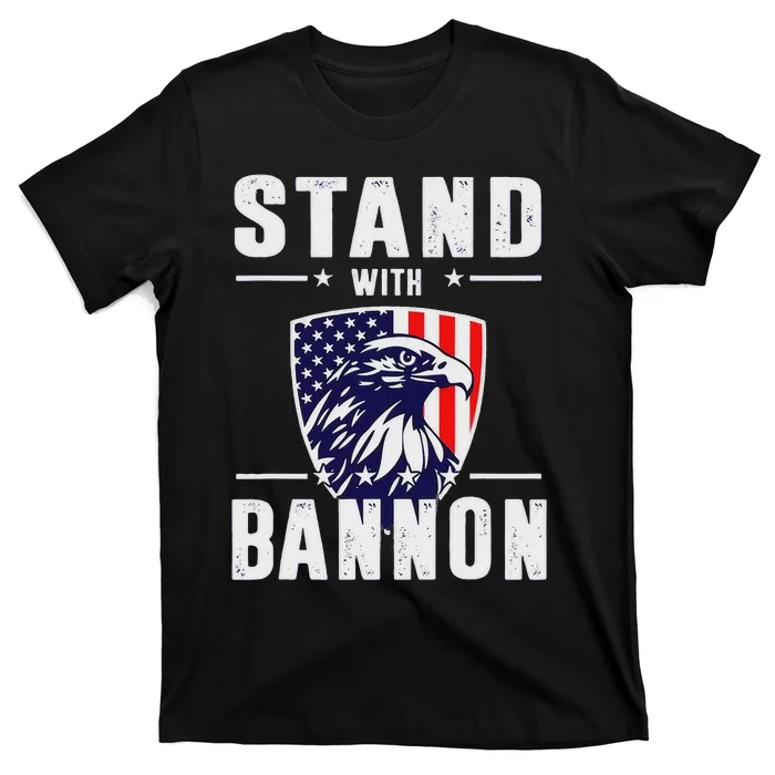 I Stand With Bannon Patriotic Support T-Shirt