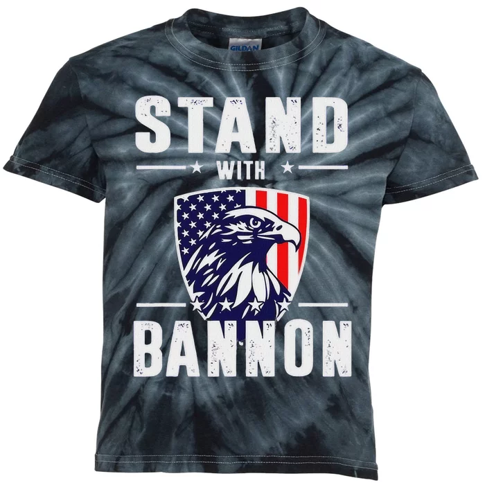 I Stand With Bannon Patriotic Support Kids Tie-Dye T-Shirt