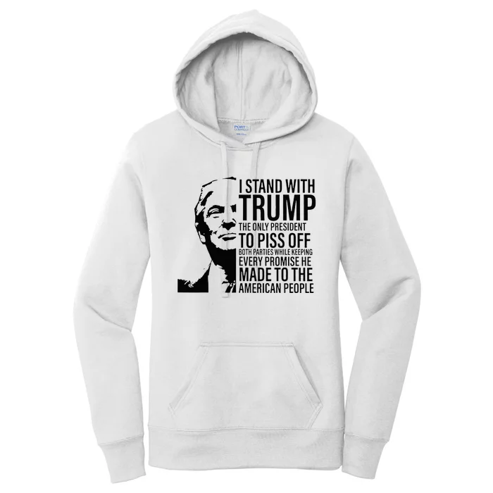 I Stand With Trump The Only President To Piss Off Women's Pullover Hoodie