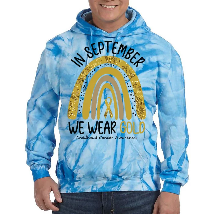 In September We Wear Gold Childhood Cancer Awareness Rainbow Tie Dye Hoodie