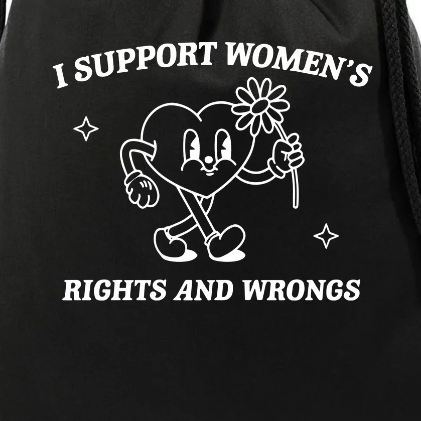 I Support Women Rights And Wrongs Drawstring Bag